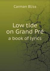 Low Tide on Grand Pré A Book of Lyrics